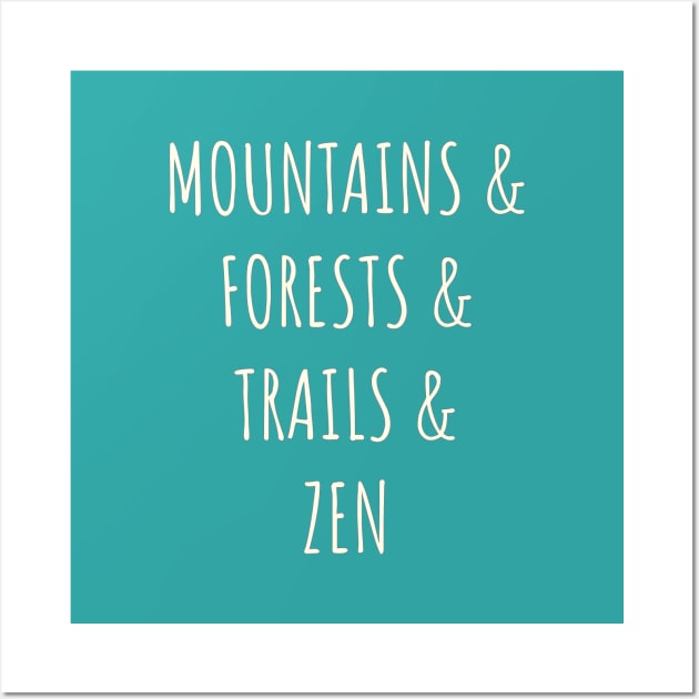 Mountains, Forests, Trails, & Zen Wall Art by yugenrunner